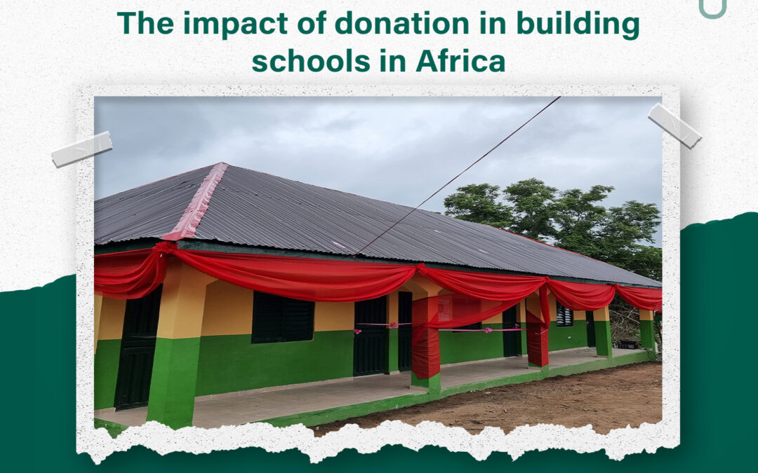 The impact of donation in building schools in Africa