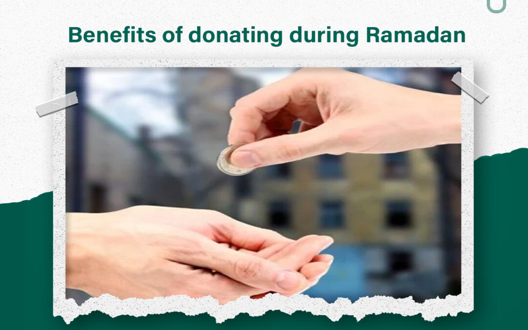 The benefits of donating in Ramadan