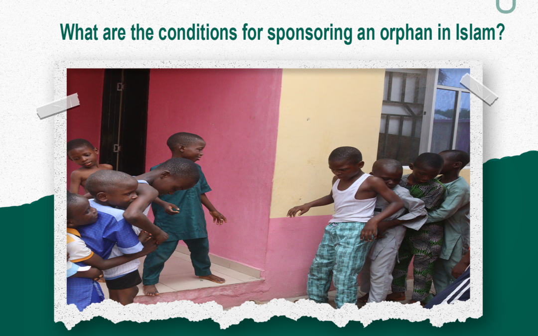 What are the conditions for ensuring orphans in Islam